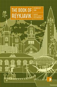 Cover image for The Book of Reykjavik: A City in Short Fiction