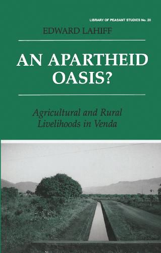 Cover image for An Apartheid Oasis?: Agriculture and Rural Livelihoods in Venda