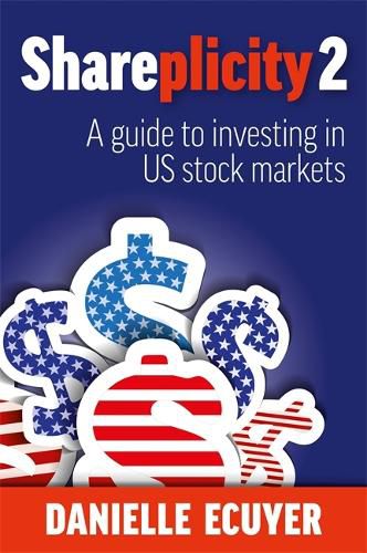 Cover image for Shareplicity 2: A guide to investing in US stock markets