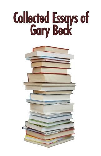 Cover image for Collected Essays of Gary Beck