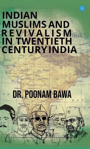 Cover image for Indian Muslims and Revivalism in Twentieth-Century India