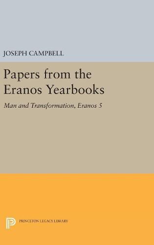 Papers from the Eranos Yearbooks, Eranos 5: Man and Transformation