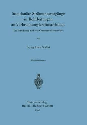 Cover image for Instationare Stroemungsvorgange in Rohrleitungen an Verbrennungskraftmaschinen: Die Berechnung nach der Charakteristikenmethode