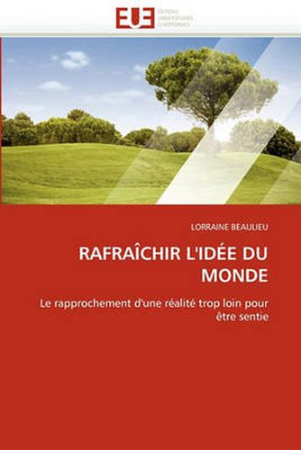 Cover image for Rafraichir L'Idee Du Monde