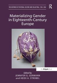 Cover image for Materializing Gender in Eighteenth-Century Europe