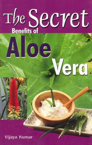 Cover image for Secret Benefits of Aloe Vera