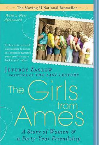 Cover image for The Girls from Ames: A Story of Women and a Forty-Year Friendship