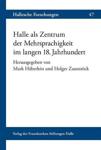 Cover image for Halle ALS Zentrum Der Mehrsprachigkeit Im Langen 18. Jahrhundert