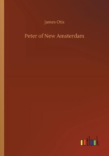 Cover image for Peter of New Amsterdam