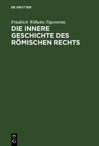 Cover image for Die innere Geschichte des Roemischen Rechts