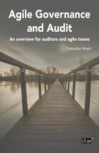 Cover image for Agile Governance and Audit: An Overview for Auditors and Agile Teams