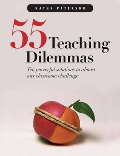 Cover image for Fifty-Five Teaching Dilemmas: Ten Powerful Solutions to Almost Any Classroom Challenge