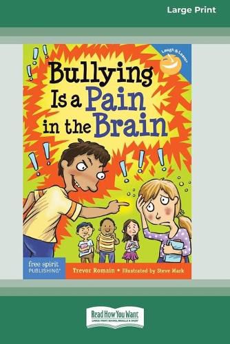 Cover image for Bullying Is a Pain in the Brain [Standard Large Print 16 Pt Edition]