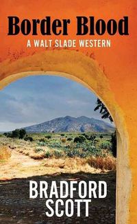 Cover image for Border Blood: A Walt Slade Western