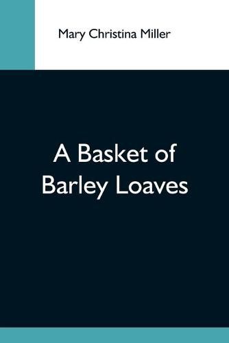 Cover image for A Basket Of Barley Loaves