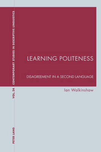 Cover image for Learning Politeness: Disagreement in a Second Language