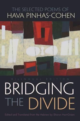 Bridging the Divide: The selected Poems of Hava Pinhas-Cohen