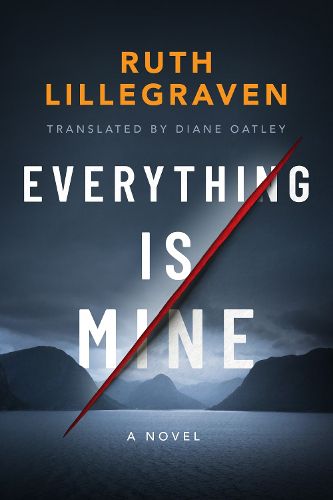 Cover image for Everything Is Mine: A Novel