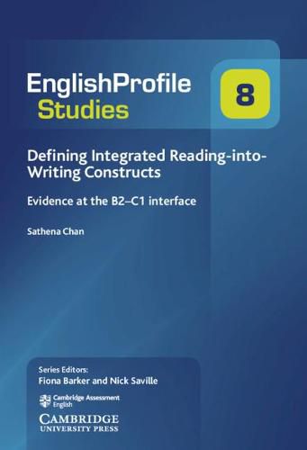 Defining Integrated Reading-into-Writing Constructs: Evidence at the B2-C1 Interface