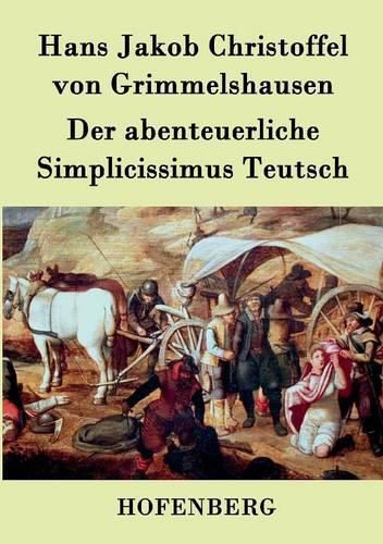 Cover image for Der abenteuerliche Simplicissimus Teutsch