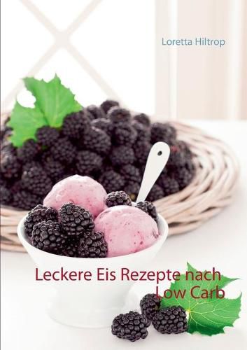 Cover image for Leckere Eisrezepte nach Low Carb