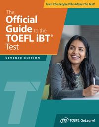 Cover image for The Official Guide to the TOEFL iBT Test, Seventh Edition