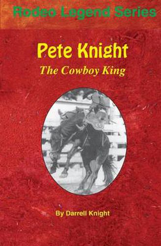 Cover image for Pete Knight: The Cowboy King