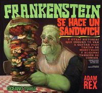 Cover image for Frankenstein Se Hace Un Sandwich