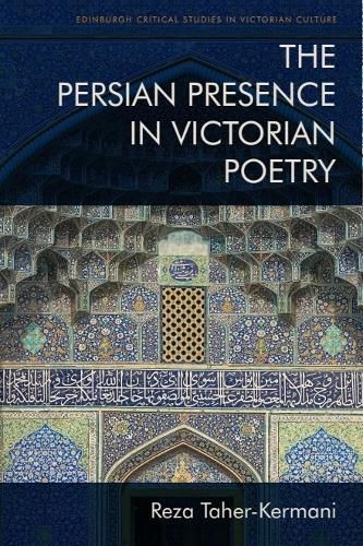 Cover image for The Persian Presence in Victorian Poetry