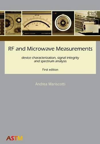 Cover image for RF and Microwave Measurements: device characterization, signal integrity and spectrum analysis