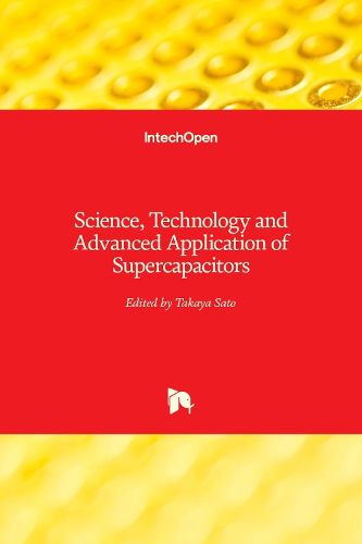 Cover image for Science, Technology and Advanced Application of Supercapacitors
