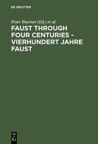 Cover image for Faust through Four Centuries - Vierhundert Jahre Faust: Retrospect and Analysis - Ruckblick und Analyse