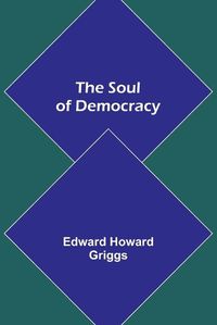 Cover image for The Soul of Democracy