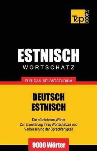 Estnischer Wortschatz fur das Selbststudium - 9000 Woerter