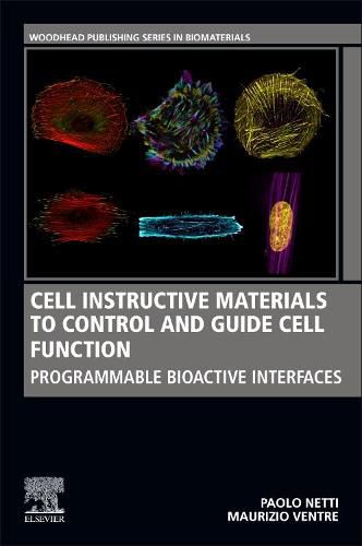 Cover image for Cell Instructive Materials to Control and Guide Cell Function: Programmable Bioactive Interfaces