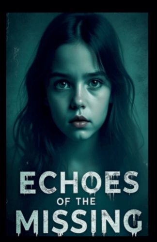 Cover image for Echoes of the Missing