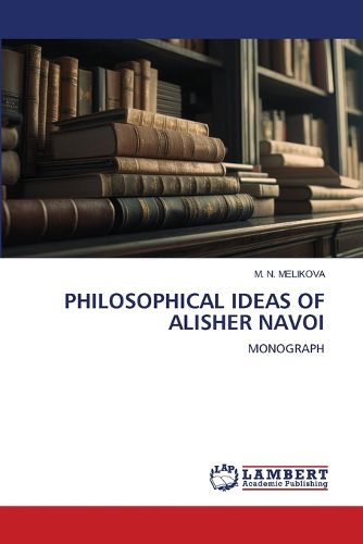 Philosophical Ideas of Alisher Navoi