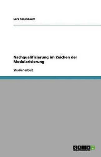 Cover image for Nachqualifizierung im Zeichen der Modularisierung