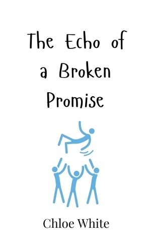 Cover image for The Echo of a Broken Promise