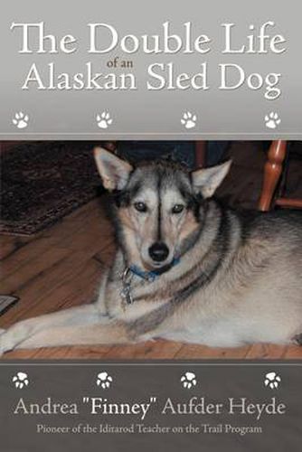 Cover image for The Double Life of an Alaskan Sled Dog