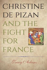 Cover image for Christine de Pizan and the Fight for France