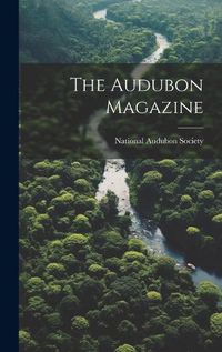 Cover image for The Audubon Magazine