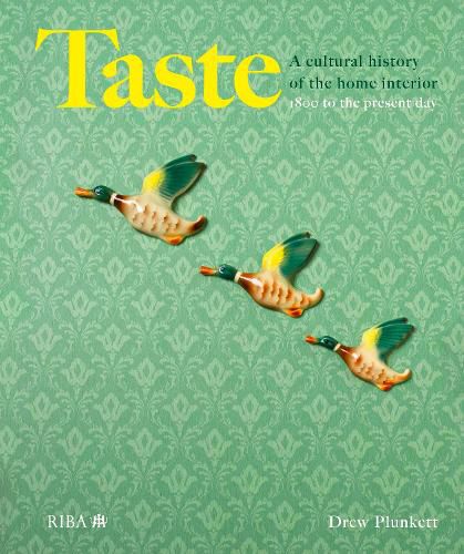 Cover image for Taste: A cultural history of the home interior