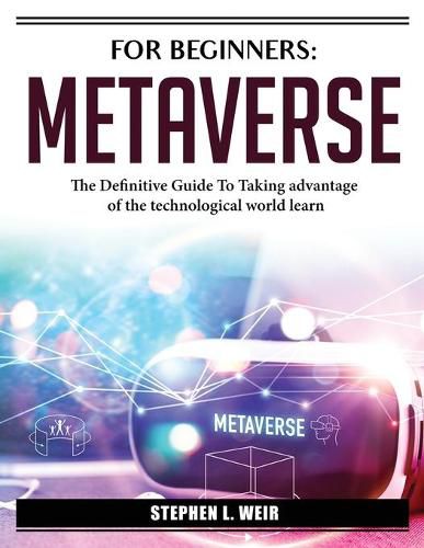 Cover image for For Beginners: The Definitive Guide To Taking advantage of the technological world learn