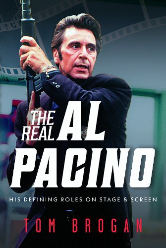 Cover image for The Real Al Pacino: His Defining Roles on Stage and Screen