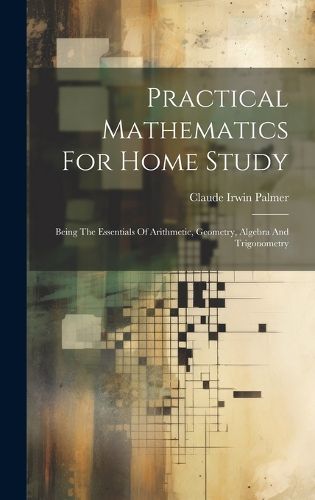 Cover image for Practical Mathematics For Home Study