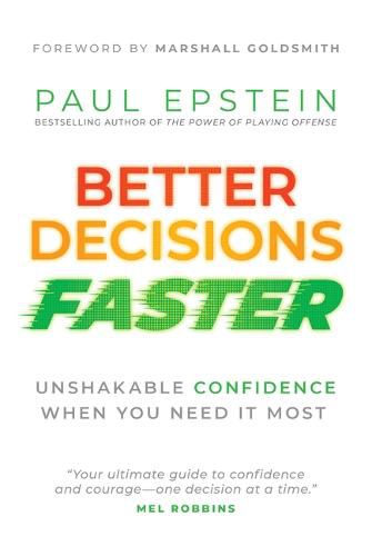 Cover image for Better Decisions Faster: Unshakable Confidence When You Need It Most