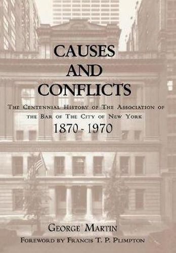 Cover image for Causes and Conflicts: The Centennial History of the Association of the Bar of NYC