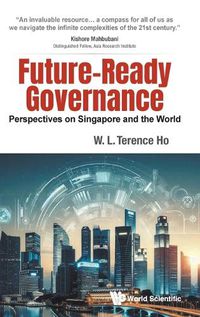 Cover image for Future-ready Governance: Perspectives On Singapore And The World