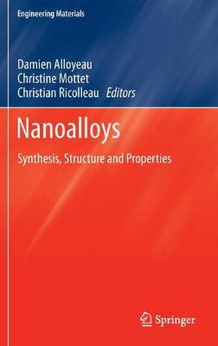 Cover image for Nanoalloys: Synthesis, Structure and Properties